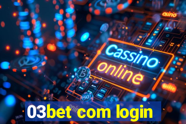 03bet com login